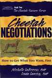 Cheetah Negotiation - How to Get What You Want, FAST